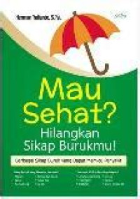 Image of Mau Sehat hilangkan sikap burukmu